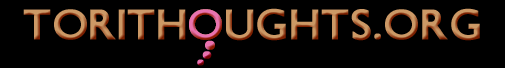 ToriThoughts.org