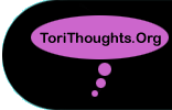 ToriThoughts.org --
