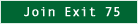 Join Exit 75